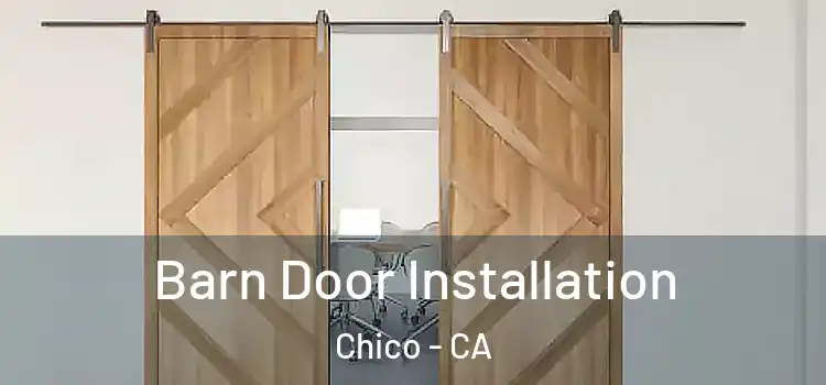 Barn Door Installation Chico - CA