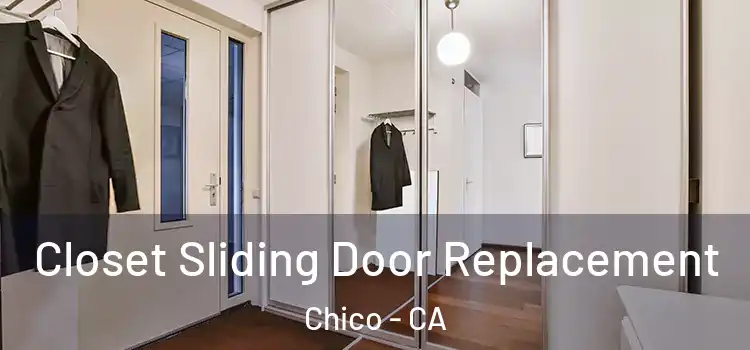  Closet Sliding Door Replacement Chico - CA