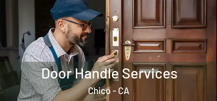 Door Handle Services Chico - CA
