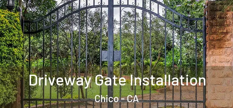  Driveway Gate Installation Chico - CA