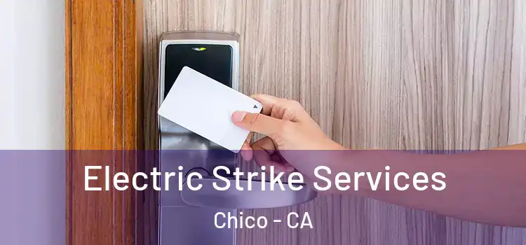 Electric Strike Services Chico - CA