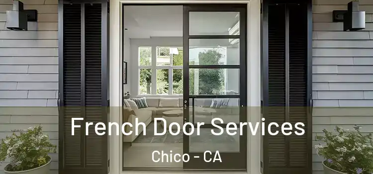  French Door Services Chico - CA