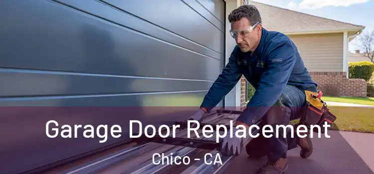  Garage Door Replacement Chico - CA