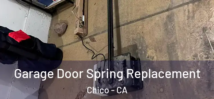  Garage Door Spring Replacement Chico - CA