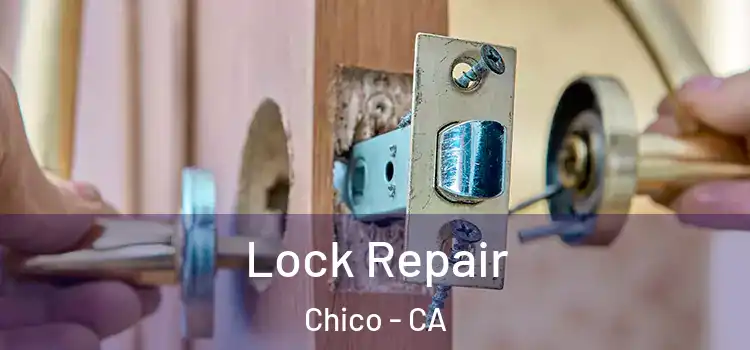 Lock Repair Chico - CA