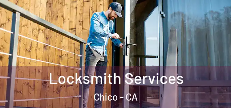 Locksmith Services Chico - CA