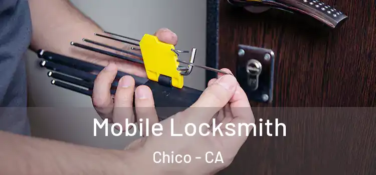 Mobile Locksmith Chico - CA