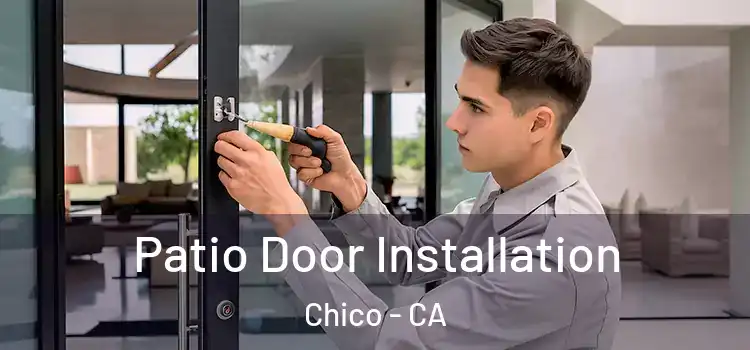 Patio Door Installation Chico - CA