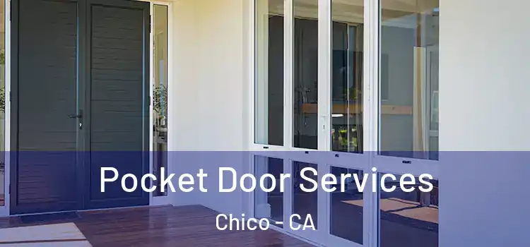  Pocket Door Services Chico - CA