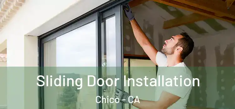 Sliding Door Installation Chico - CA
