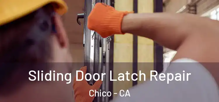  Sliding Door Latch Repair Chico - CA