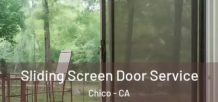 Sliding Screen Door Service Chico - CA