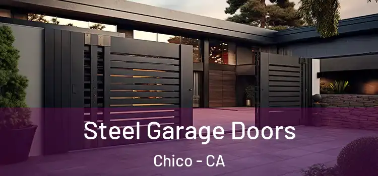  Steel Garage Doors Chico - CA