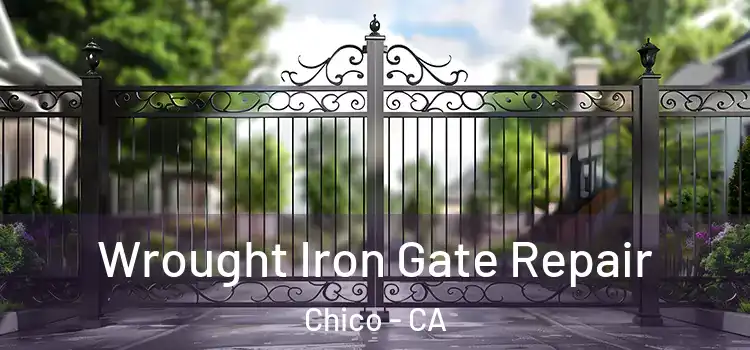 Wrought Iron Gate Repair Chico - CA